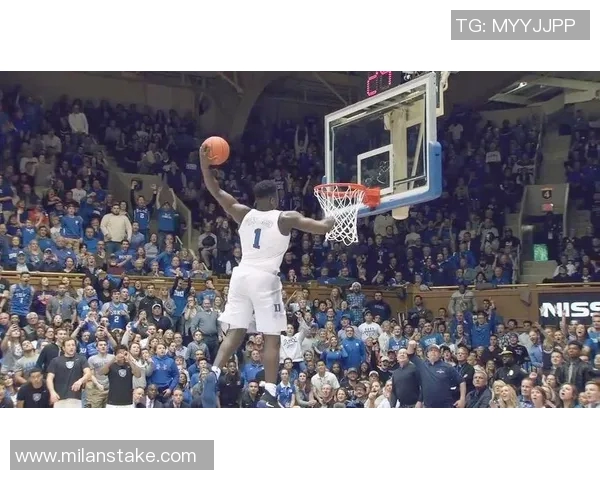 锡安回顾360度转体扣篮表现期待更劲爆动作展现篮球魅力